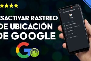 Cómo desactivar la ubicación y el rastreo de Google