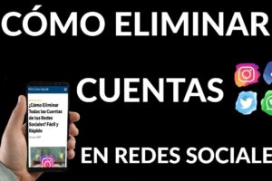 Cómo eliminar cuentas de redes sociales desde el celular