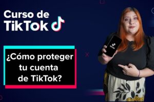 Cómo proteger mi cuenta de TikTok de hackers