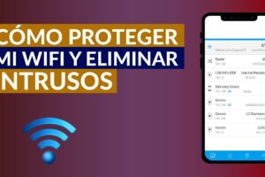 Cómo proteger mi red WiFi para que nadie me robe internet