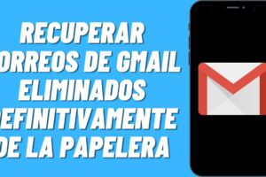 Cómo recuperar correos borrados de la papelera de Gmail