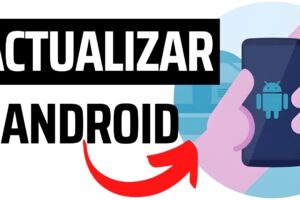 Cómo saber si mi celular recibirá la próxima actualización de Android