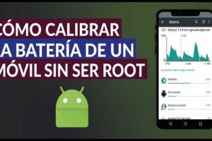 Guía para calibrar la batería del celular sin ser root