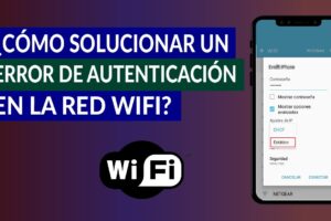 Solución al error de autenticación wifi en Android
