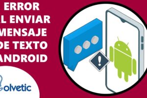 Solución cuando el celular no envía mensajes de texto